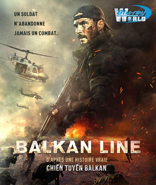 F1743. The Balkan Line 2019 - Chiến Tuyến Balkan 2D50G (DTS-HD MA 5.1) 